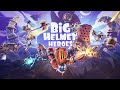 big helmet heroes launch trailer