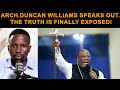 ARCH.DUNCAN WILLIAMS SPEAKS OUT. THE TRUTH IS FINALLY EXPOSED! #joshuaselman #briancarn #prophetlovy