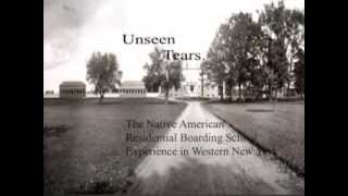 Unseen Tears: The Native American Boarding School Experience in Western New York Part 1