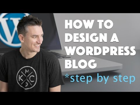 How To Design A WordPress Blog - 2016 How To Design A WordPress Blog - 2016