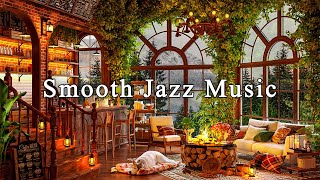 Relaxing Jazz Instrumental Music☕Cozy Coffee Shop Ambience & Smooth Jazz Music f