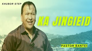 Ka Jingieid | Pastor Bantei | Potternet tv  | Khubor Step 2021