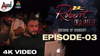 Roberrt Diaries | Making Video Episode 03 | Darshan|Tharun Kishore Sudhir|Arjun Janya|Umapathy Films