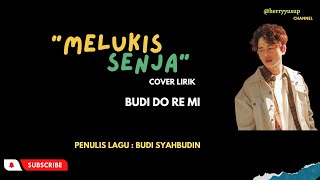 Melukis senja cover lirik Budi do re mi