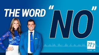 72/7 Episode 74: The Word “NO”