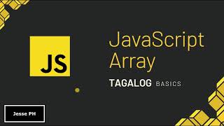 JavaScript Array - Basics [ Tagalog ]
