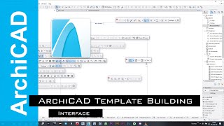 How to Create an ArchiCAD Template | Part 01-06 | Interface