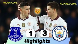 Everton Vs Manchester City 1-3 All Goals & Extended Highlights 🔥 ALVAREZ, SILVA, FODEN GOALS 🤯