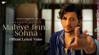 Mahiye Jinna Sohna Official Lyrical Video | Darshan Raval | Youngveer | Lijo George | #lofi