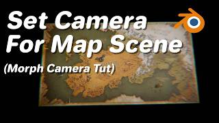 Morph Camera tutorial (Map scene)