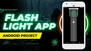Flashlight App | Android Project | Android Development Course Basic To Advanced |