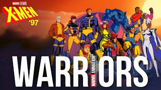 X-Men '97 || Warriors