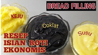 RESEP ISIAN ROTI COKLAT, ROTI SUSU, ROTI KEJU-EKONOMIS UNTUK JUALAN