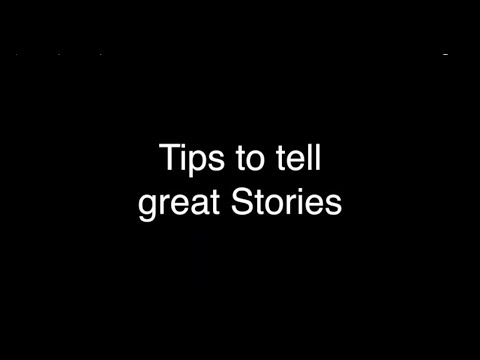 Tips for telling a great story