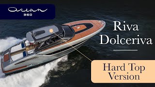 NEW Riva Dolceriva with Hard Top