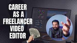 How To Get Video Editor Job || Career As A Freelancer Video Editor In 2023