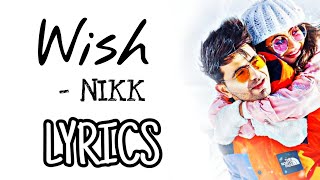 Wish (LYRICS) Nikk - Rox A | Official Music Video 2020 | SahilMix Lyrics