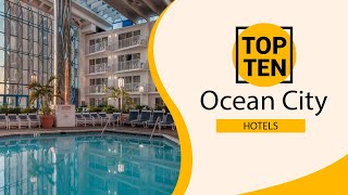 Top 10 Best Hotels to Visit in Ocean City | USA - English