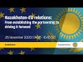 Kazakhstan-EU relations:  From establishing the partnership to driving it forward