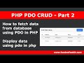 PHP PDO CRUD 2: How to fetch data from database using pdo in php | Display data using pdo in php