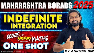 INDEFINITE INTEGRATION ONE SHOT | Maharashtra Boards HSC 2025 | GanitAnk by Ankush Sir