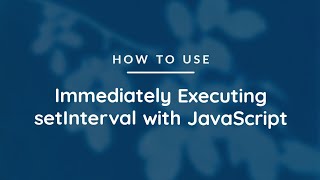 Immediately Executing setInterval With JavaScript !