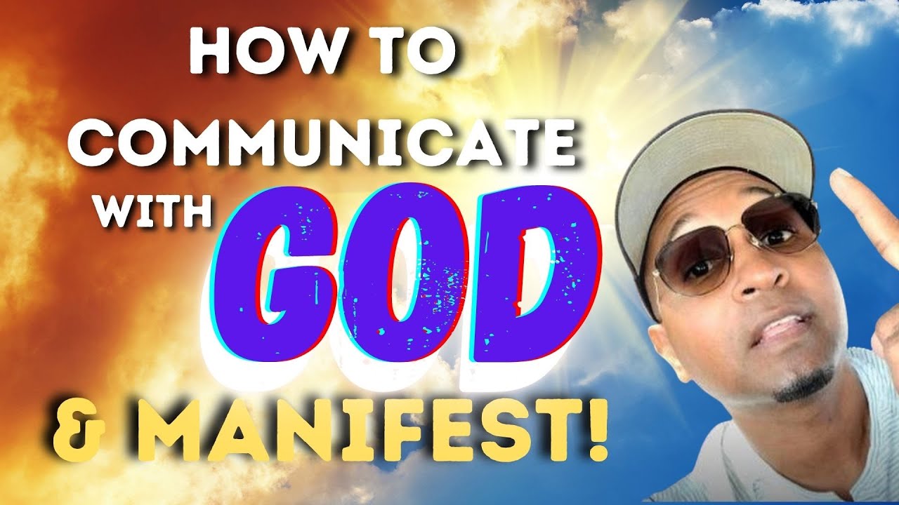 HOW TO COMMUNICATE WITH GOD & MANIFEST! - YouTube