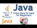 Java Programming Tutorial: From Zero to Hero for Beginners