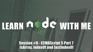 ECMAScript 5 - isArray, indexOf and lastIndexOf
