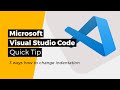 💻Microsoft Visual Studio Code - 3 ways how to change indentation - A quick tip