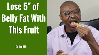 Lose 5 Inches of Belly Fat Fast With These 5 Fruits