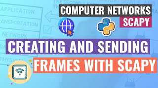 4.3 Scapy - Creating and Sending Frames [Python]