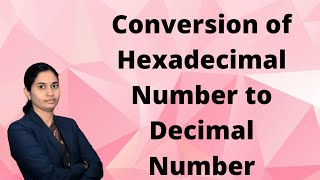 Conversion of Hexadecimal number into decimal number 7