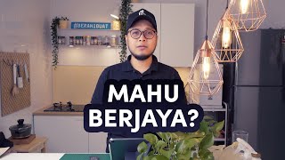 Mahu berjaya? Ini faktor utamanya