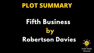 Summary Of Fifth Business By Robertson Davies. - Robertson Davies' Fifth Business