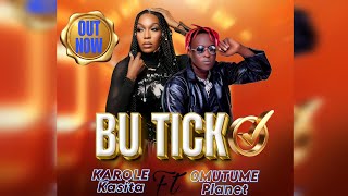 OMUTUME PLANET X KAROLE KASITA BU TICK OFFICIAL LYRICS VIDEO