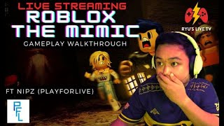 Roblox (The Mimic) Ft Nipz (PlayForLive) - Lari Selagi Boleh! Ada Yang Memerhati!