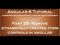 Remove dynamically created form controls in angular