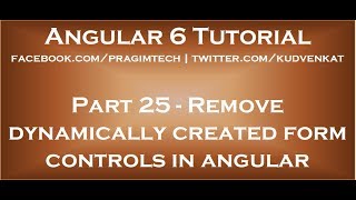 Remove dynamically created form controls in angular