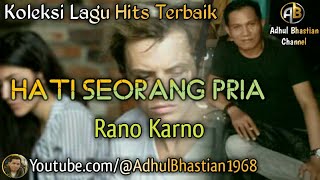 Hati Seorang Pria ~ Vokal.Rano Karno