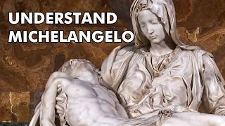 Michelangelo Explained: From Pietà to the Sistine Chapel