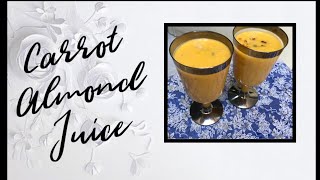 Carrot almond juice 🥤/// easy n tasty/// plz try