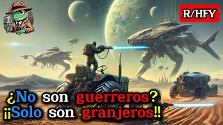 ¿No son guerreros ¡¡Solo son granjeros!! /HFY