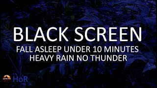 Fall Asleep And Stay Asleep, Heavy Rain Sounds for Sleeping NO THUNDER BLACK SCREEN by House of Rain