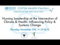 COP26‐Nursing Leadership at the Intersection of Climate and Health Influencing Policy/Systems Change