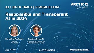 Fireside Chat | Responsible and Transparent AI in 2024 | ARCTIC15 Helsinki 2024