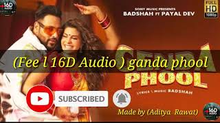 Genda Phool (16D Audio) - Badshah | Payal Dev | 3D Songs | Genda Phool 3D Song | 3D INDIA