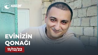 Evinizin Qonağı -  Səməndər Rzayev   11.12.2022