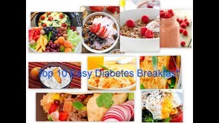 Top 10 Easy Diabetes Breakfast Menu Ideas For Diabetics