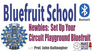 Bluefruit School - Setup a CircuitPlayground Bluefruit